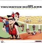LP gebruikt - The Thurston Howlers - Lodge Party, Verzenden, Zo goed als nieuw