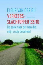 Verkeersslachtoffer 22/10 9789021415710 Fleur van der Bij, Verzenden, Zo goed als nieuw, Fleur van der Bij