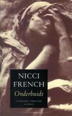 ONDERHUIDS 9789041404459 Nicci French, Boeken, Verzenden, Gelezen, Nicci French