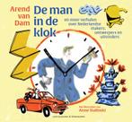 De man in de klok 9789000373598 Arend van Dam, Boeken, Verzenden, Gelezen, Arend van Dam