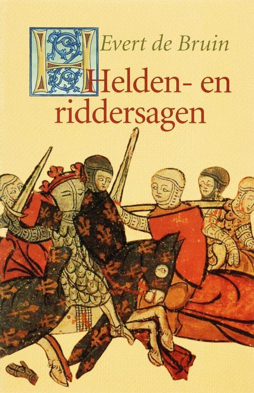 Helden- en riddersagen 9789025109912 E. de Bruin, Boeken, Literatuur, Zo goed als nieuw, Verzenden