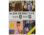 Schilderkunst van a tot z - Schilderkunst van a tot z, Boeken, Ophalen of Verzenden, Nieuw