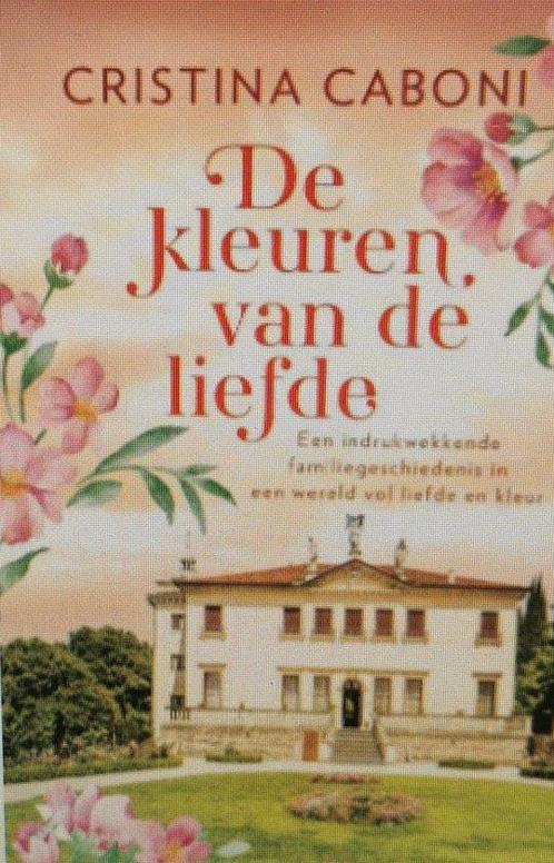 De kleuren van de liefde 9789401621991 Cristina Caboni, Boeken, Overige Boeken, Gelezen, Verzenden