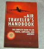 The Air Traveler's Handbook: The Complete Guide to Air, Boeken, Vervoer en Transport, Zo goed als nieuw, Marshall Editions Ltd.