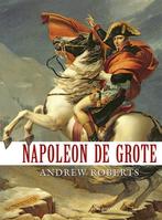Napoleon de Grote 9789035139329 Andrew Roberts, Verzenden, Gelezen, Andrew Roberts