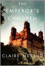 The Emperors Children 9780307264190 Claire Messud, Verzenden, Zo goed als nieuw, Claire Messud