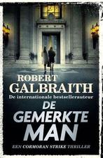 De Gemerkte Man |  NIEUW | Galbraith, Robert | 9789049207878, Boeken, Ophalen of Verzenden, Nieuw, Galbraith, Robert