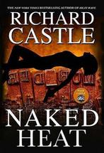 Naked Heat 9781401324025 Richard Castle, Boeken, Verzenden, Gelezen, Richard Castle