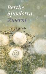 Zwerm | 9789028212343 | Spoelstra, Berthe, Boeken, Ophalen of Verzenden, Nieuw, Spoelstra, Berthe