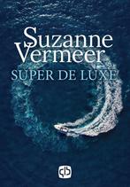 Super de luxe 9789036434904 Suzanne Vermeer, Boeken, Thrillers, Gelezen, Suzanne Vermeer, Verzenden