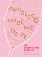 Prosecco made me do it 9789000362288 Amy Zavatto, Boeken, Verzenden, Zo goed als nieuw, Amy Zavatto