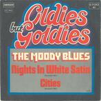 The Moody Blues - Nights In White Satin / Cities, Gebruikt, Ophalen of Verzenden