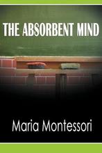 9781607964858 The Absorbent Mind Maria Montessori, Boeken, Nieuw, Maria Montessori, Verzenden