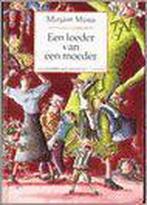 Een loeder van een moeder 9789026993374 Mirjam Mous, Verzenden, Zo goed als nieuw, Mirjam Mous