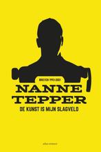 De kunst is mijn slagveld 9789025446574 Nanne Tepper, Boeken, Verzenden, Gelezen, Nanne Tepper