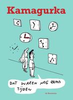 Dat waren nog eens tijden 9789463361705 Kamagurka, Verzenden, Zo goed als nieuw, Kamagurka