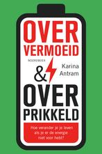 Oververmoeid & overprikkeld 9789464710694 Karina Antram, Verzenden, Zo goed als nieuw, Karina Antram