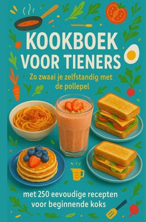 9789403804934 Kookboek voor Tieners Zo zwaai je zelfstand..., Boeken, Kookboeken, Nieuw, Verzenden