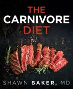 9781628603507 The Carnivore Diet | Tweedehands, Verzenden, Zo goed als nieuw, Shawn Baker