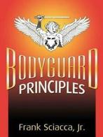 Bodyguard Principles by Frank Sciacca (Paperback), Nieuw, Verzenden
