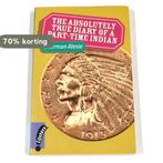 The Absolutely True Diary Of A Part-Time Indian, Boeken, Taal | Engels, Verzenden, Zo goed als nieuw, Sherman Alexie