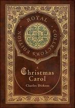 9781774378298 A Christmas Carol (Royal Collectors Editio..., Boeken, Verzenden, Nieuw, Charles Dickens