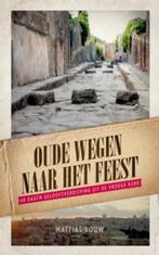 Oude wegen naar het Feest 9789043517737 Mattias Rouw, Verzenden, Gelezen, Mattias Rouw