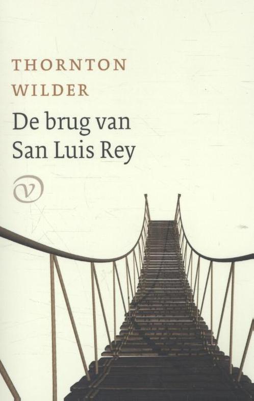 De brug van San Luis Rey 9789028261143 Thornton Wilder, Boeken, Romans, Zo goed als nieuw, Verzenden