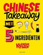 9789461432537 Chinese Takeaway met 5 ingredienten, Boeken, Verzenden, Zo goed als nieuw, Kwoklyn Wan