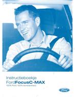 2006 FORD FOCUS C-MAX INSTRUCTIEBOEKJE NEDERLANDS, Auto diversen, Handleidingen en Instructieboekjes