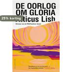 De oorlog om Gloria 9789048827015 Atticus Lish, Verzenden, Zo goed als nieuw, Atticus Lish