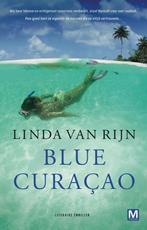 Blue Curaçao 9789460681387 Linda van Rijn, Verzenden, Gelezen, Linda van Rijn