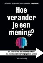 Hoe verander je een mening? 9789493213364 David McRaney, Boeken, Verzenden, Gelezen, David McRaney