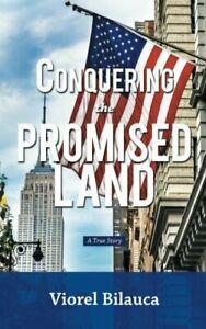 Conquering the Promised Land: A True Story. Bilauca, Viorel, Boeken, Biografieën, Zo goed als nieuw, Verzenden
