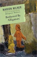 9780415684569 Bothered By Alligators Marion Milner, Verzenden, Nieuw, Marion Milner