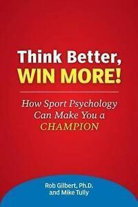 Tully, Mike : Think Better, Win More: How Sport Psych, Boeken, Overige Boeken, Gelezen, Verzenden