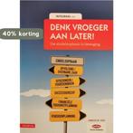 Denk vroeger aan later! 9789491463204, Boeken, Verzenden, Zo goed als nieuw