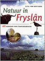 Natuur in Fryslan 9789033010965 D.T.E. van der Ploeg, Boeken, Verzenden, Gelezen, D.T.E. van der Ploeg