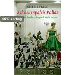 Schoenenpaleis Pallas 9789059362482 Amelie Fried, Verzenden, Gelezen, Amelie Fried