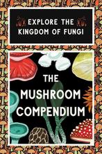 9781399620864 The Mushroom Compendium Royal Botanic Gardens, Verzenden, Nieuw, Royal Botanic Gardens