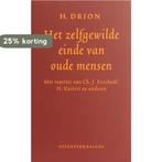 ZELFGEWILDE EINDE VAN OUDE MENSEN 9789050181709 H. Drion, Verzenden, Gelezen, H. Drion