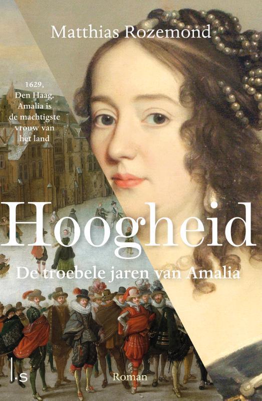 Hoogheid / Amalia / 2 9789024598496 Matthias Rozemond, Boeken, Romans, Zo goed als nieuw, Verzenden