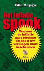 Het inflatiespook 9789460032820 Edin Mujagic, Verzenden, Zo goed als nieuw, Edin Mujagic