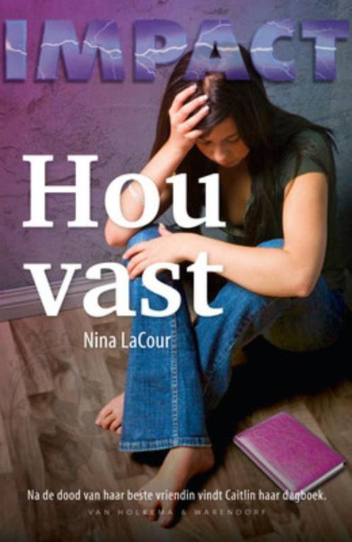 Hou vast / Impact Serie 9789047513933 Nina LaCour, Boeken, Kinderboeken | Jeugd | 13 jaar en ouder, Zo goed als nieuw, Verzenden