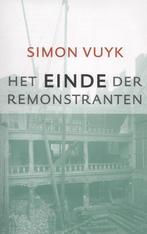 Het einde der remonstranten 9789043519960 Simon Vuyk, Boeken, Verzenden, Gelezen, Simon Vuyk