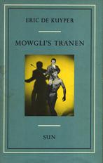 Mowglis tranen / SUN-literair 9789061683285 Eric de Kuyper, Boeken, Verzenden, Gelezen, Eric de Kuyper