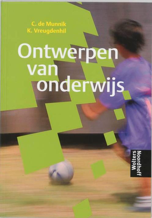 Ontwerpen van onderwijs 9789001605568 Cees de Munnik, Boeken, Studieboeken en Cursussen, Gelezen, Verzenden