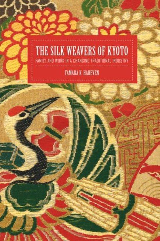 The Silk Weavers of Kyoto - Family & Work in Changing, Boeken, Overige Boeken, Ophalen of Verzenden