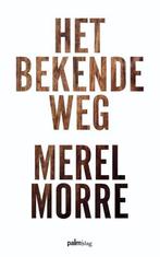 Het bekende weg 9789491773792 Merel Morre, Verzenden, Gelezen, Merel Morre