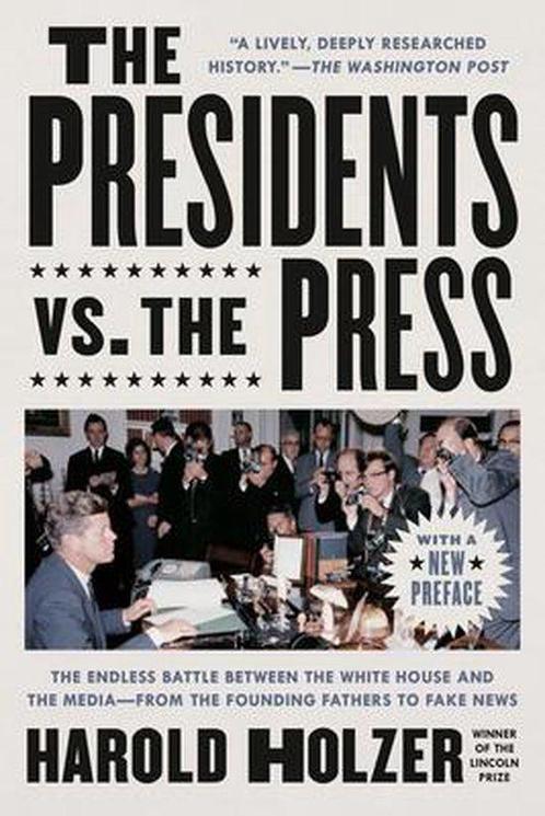 The Presidents vs. the Press 9781524745288 Harold Holzer, Boeken, Overige Boeken, Gelezen, Verzenden